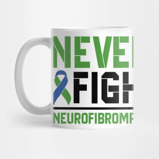 Never Stop Fighting Neurofibromatosis Awareness Mug